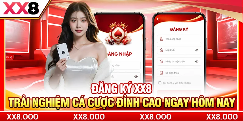 Đăng Ký XX8 - Trải Nghiệm Cá Cược Đỉnh Cao Ngay Hôm Nay