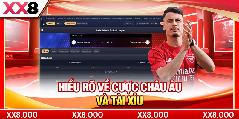 Hiểu rõ về cược châu Âu và Tài Xỉu