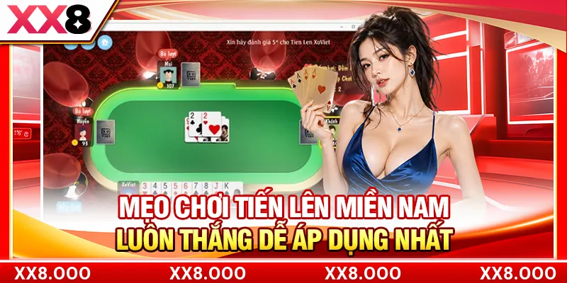 Mẹo Chơi Tiến Lên Miền Nam Luôn Thắng Dễ Áp Dụng Nhất