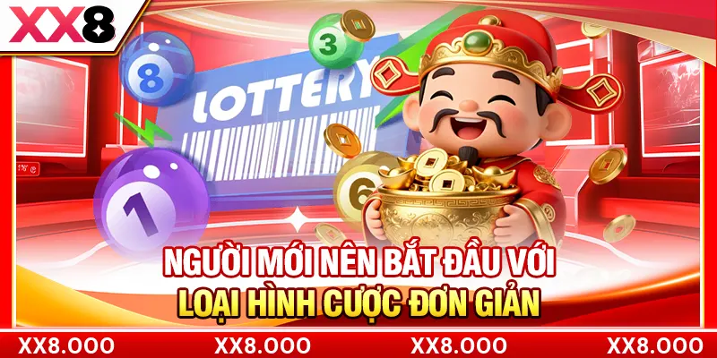 Người mới nên bắt đầu với loại hình cược đơn giản