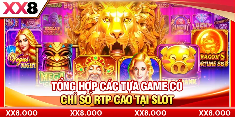 Tổng hợp các tựa game có chỉ số RTP cao tại slot