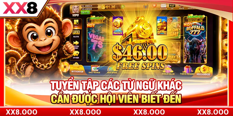 Tuyển tập các từ ngữ khác cần được hội viên biết đến