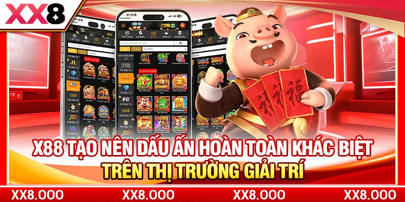 X88 tạo nên dấu ấn hoàn toàn khác biệt trên thị trường giải trí
