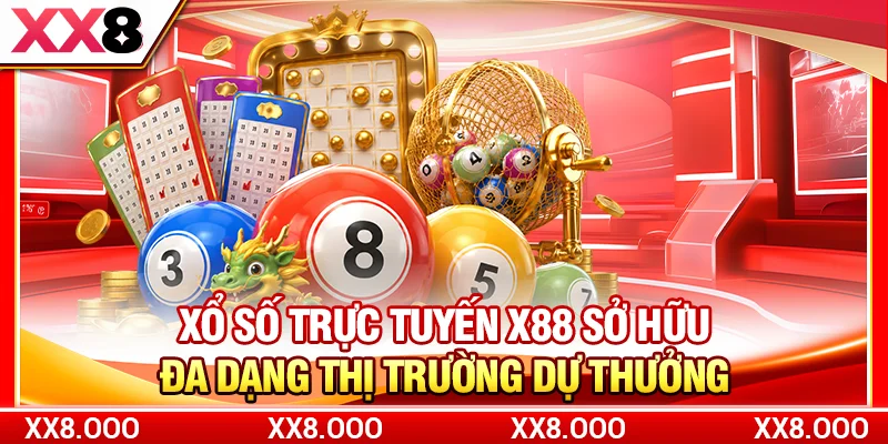 Xổ số trực tuyến X88 sở hữu đa dạng thị trường dự thưởng