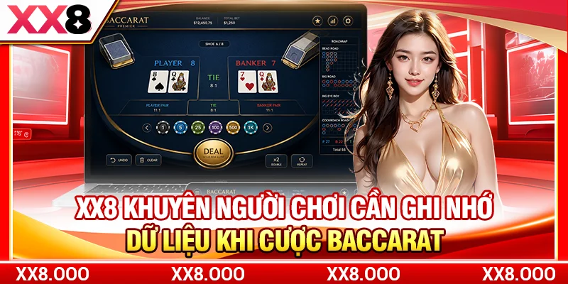 XX8 khuyên người chơi cần ghi nhớ dữ liệu khi cược Baccarat